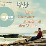 Und Großvater atmete mit den Wellen - Die Großmutter-Reihe, Band 2 (Ungekürzte Lesung)