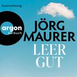 Leergut (Ungekürzte Lesung)