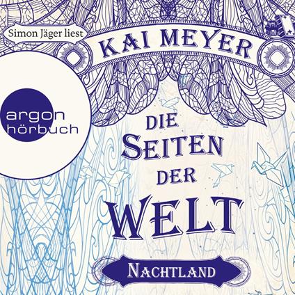 Die Seiten der Welt - Die Seiten der Welt - Nachtland, Band 2 (Ungekürzte Lesung)