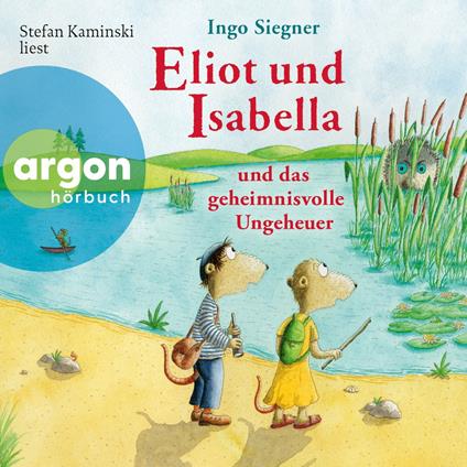 Eliot und Isabella und das geheimnisvolle Ungeheuer - Eliot und Isabella, Band 7 (Ungekürzte Lesung)