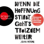 Wenn die Hoffnung stirbt, geht's trotzdem weiter - Wahre Geschichten aus dem subversiven Widerstand (Ungekürzt)