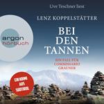 Bei den Tannen - Commissario Grauner ermittelt, Band 7 (Ungekürzte Lesung)