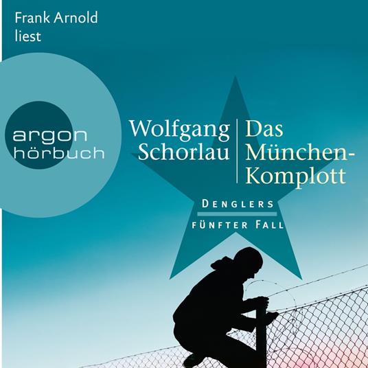 Das München-Komplott - Denglers fünfter Fall - Dengler ermittelt, Band 5 (Ungekürzte Lesung)