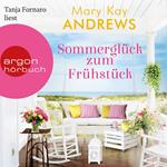 Sommerglück zum Frühstück (Ungekürzte Lesung)