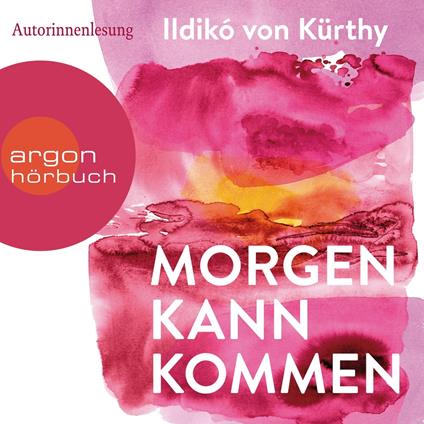 Morgen kann kommen (Ungekürzte Lesung)