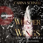 A Whisper of Wings - Rabenwinter Saga, Band 2 (Ungekürzte Lesung)