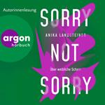 Sorry not sorry - Über weibliche Scham (Ungekürzte Lesung)