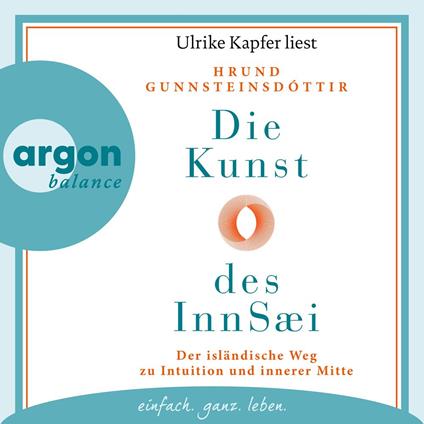 Die Kunst des InnSæi - Der isländische Weg zu Intuition und innerer Mitte (Ungekürzte Lesung)