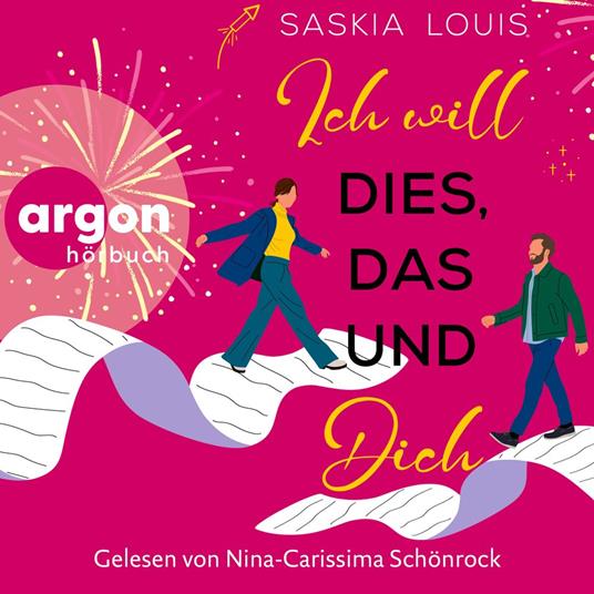 Ich will dies, das und dich - Roman (Ungekürzte Lesung)