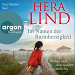 Im Namen der Barmherzigkeit - Roman nach einer wahren Geschichte (Autorisierte Lesefassung)