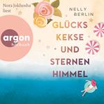 Glückskekse und Sternenhimmel (Ungekürzte Lesung)