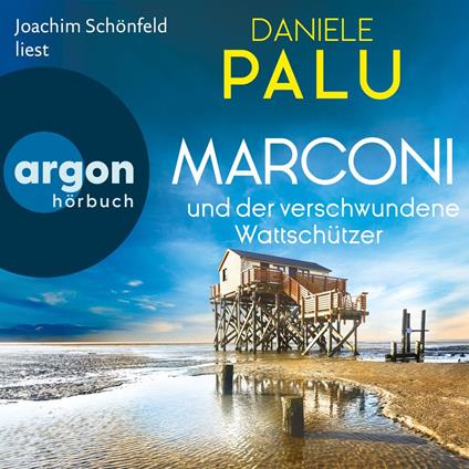 Marconi und der verschwundene Wattschützer - Ein Italiener ermittelt an der Nordsee, Band 2 (Ungekürzte Lesung)