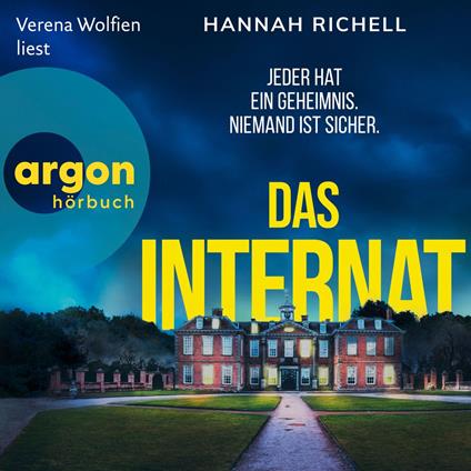 Das Internat - Jeder hat ein Geheimnis. Niemand ist sicher. (Ungekürzte Lesung)