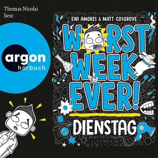 Worst Week Ever - Dienstag - Worst Week Ever, Band 2 (Ungekürzte Lesung)