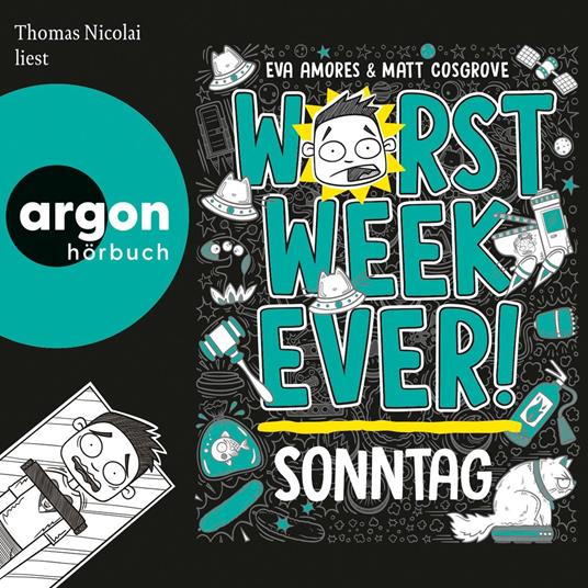 Worst Week Ever - Sonntag - Worst Week Ever, Band 7 (Ungekürzte Lesung)
