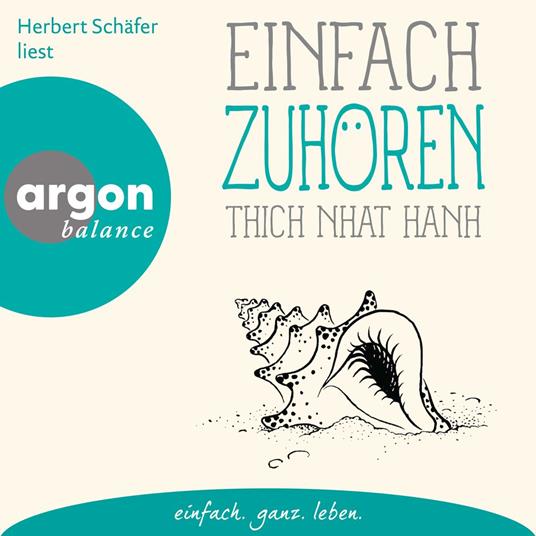 Einfach zuhören - Basics der Achtsamkeit (Ungekürzte Lesung)