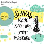 Sowas kann auch nur mir passieren (Gekürzte Lesung)