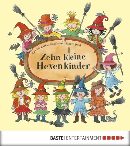 Zehn kleine Hexenkinder - Uwe-Michael Gutzschhahn,Erhard Dietl - ebook