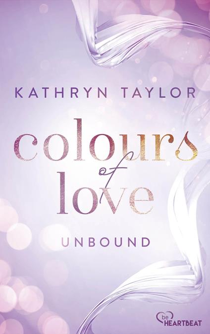 Unbound - Colours of Love - Kathryn Taylor,Iona Italia - ebook