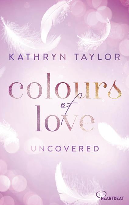 Uncovered - Colours of Love - Kathryn Taylor,Iona Italia - ebook