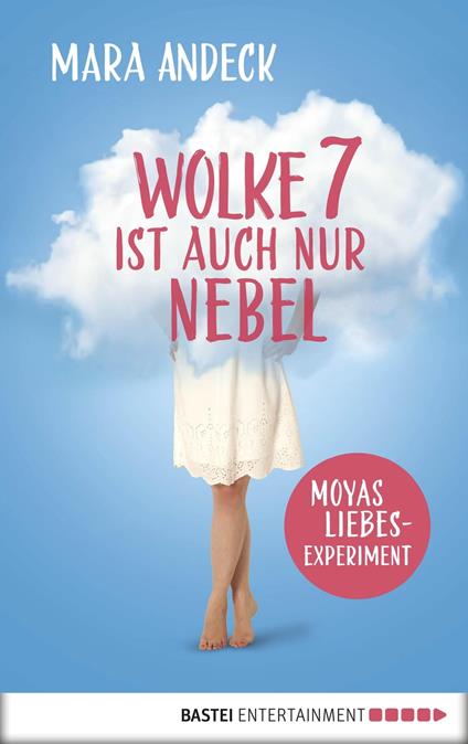 Wolke 7 ist auch nur Nebel - Mara Andeck - ebook