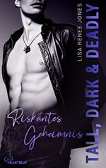 Tall, Dark and Deadly - Riskantes Geheimnis