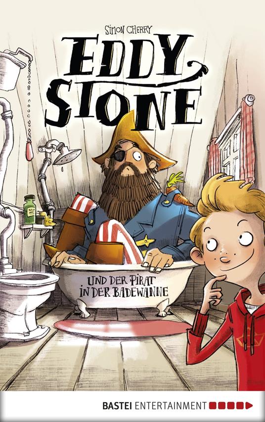 Eddy Stone und der Pirat in der Badewanne - Simon Cherry,Mareijke Vogler,Yvonne Hergane - ebook