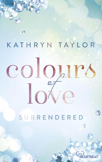 Surrendered - Colours of Love - Kathryn Taylor,Iona Italia - ebook