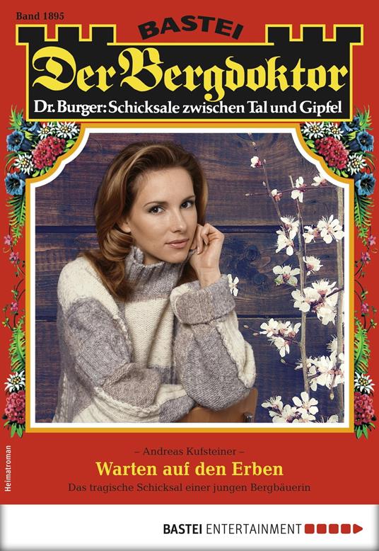 Der Bergdoktor 1895