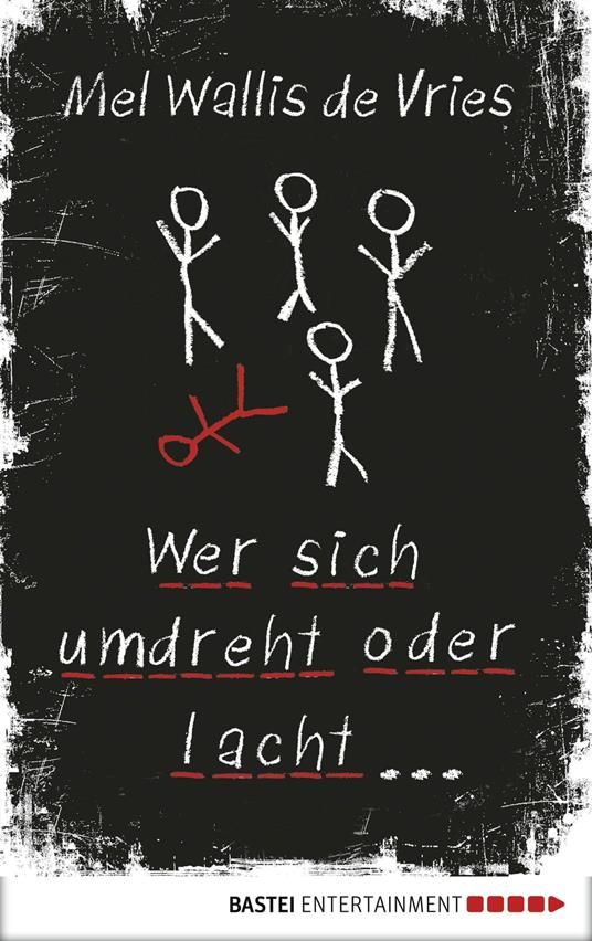 Wer sich umdreht oder lacht ... - Mel Wallis de Vries,Verena Kiefer - ebook