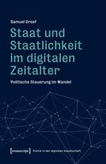 Staat und Staatlichkeit im digitalen Zeitalter