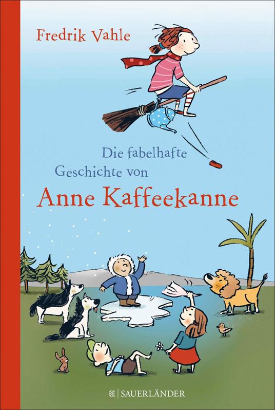 Die fabelhafte Geschichte von Anne Kaffeekanne - Fredrik Vahle,Susanne Göhlich - ebook