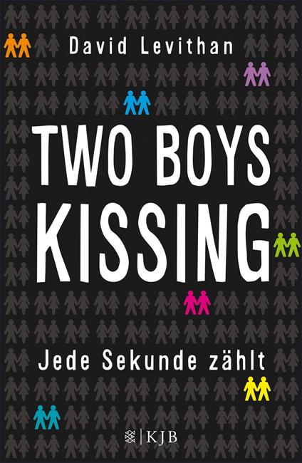 Two Boys Kissing – Jede Sekunde zählt - David Levithan,Martina Tichy - ebook