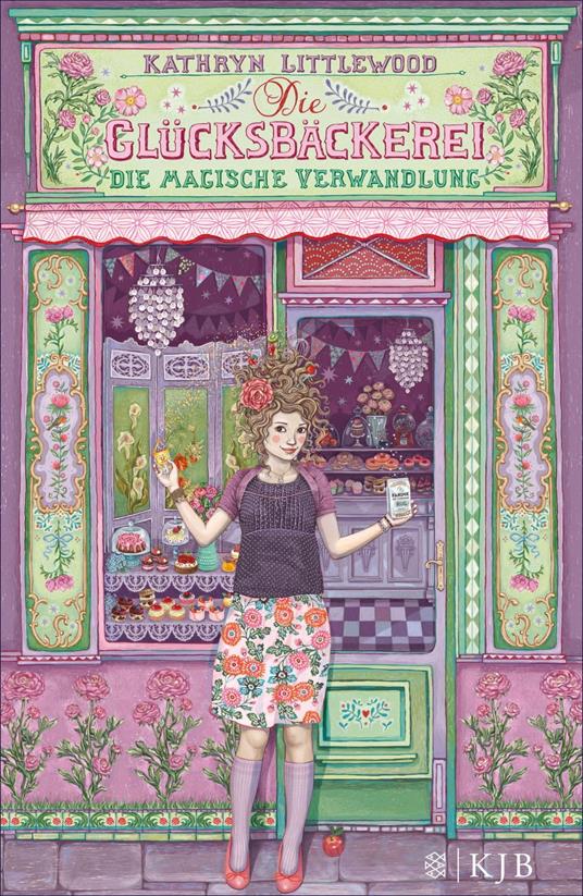 Die Glücksbäckerei – Die magische Verwandlung - Kathryn Littlewood,Eva Schöffmann-Davidov,Eva Riekert - ebook