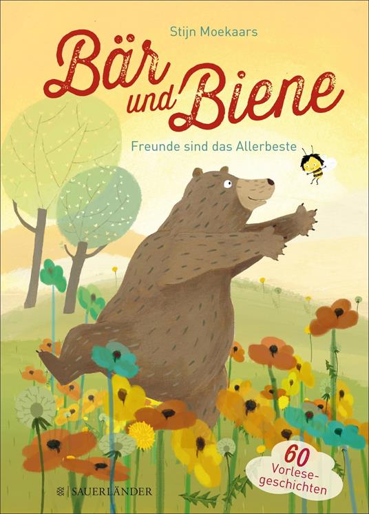 Bär und Biene – Freunde sind das Allerbeste - Stijn Moekaars,Suzanne Diederen,Mirjam Pressler - ebook