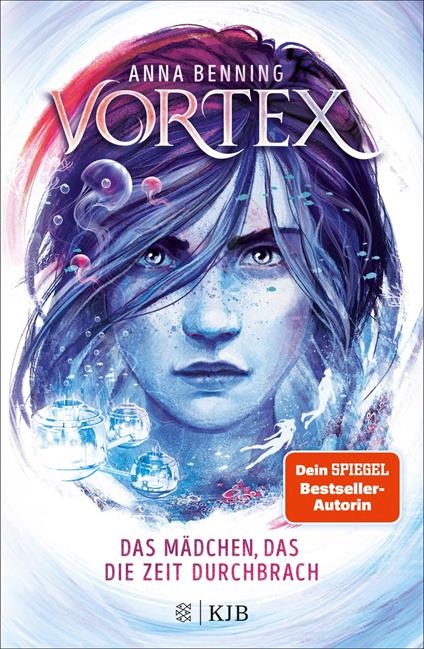 Vortex – Das Mädchen, das die Zeit durchbrach - Anna Benning - ebook