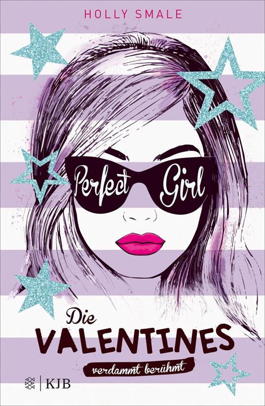 Die Valentines – verdammt berühmt. Perfect Girl - Holly Smale,Petra Koob-Pawis - ebook