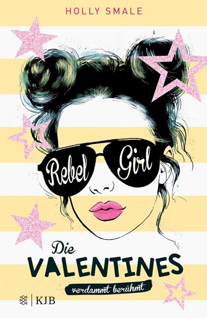 Die Valentines – verdammt berühmt. Rebel Girl - Holly Smale,Petra Koob-Pawis - ebook