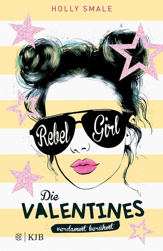 Die Valentines – verdammt berühmt. Rebel Girl - Holly Smale,Petra Koob-Pawis - ebook