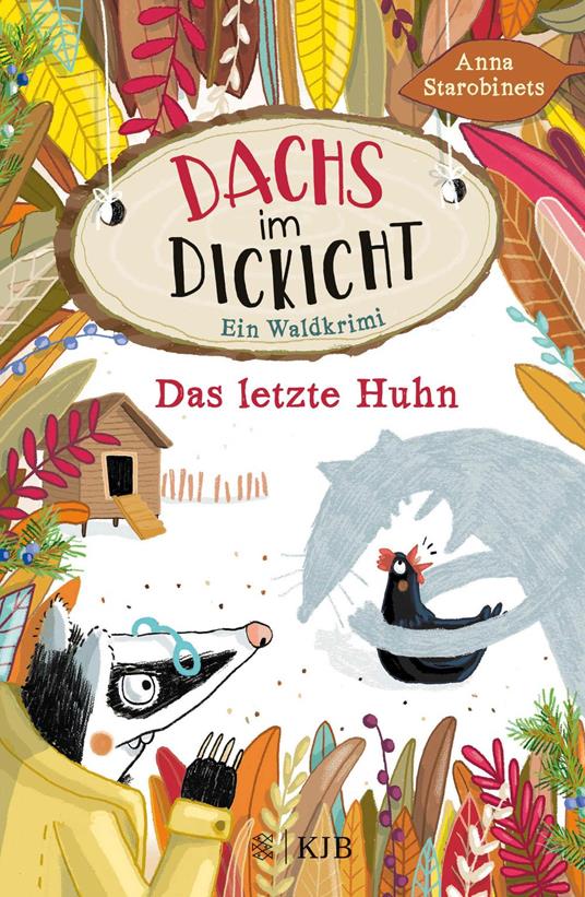 Dachs im Dickicht – Das letzte Huhn - Anna Starobinets,Stefanie Jeschke,Christiane Pöhlmann - ebook