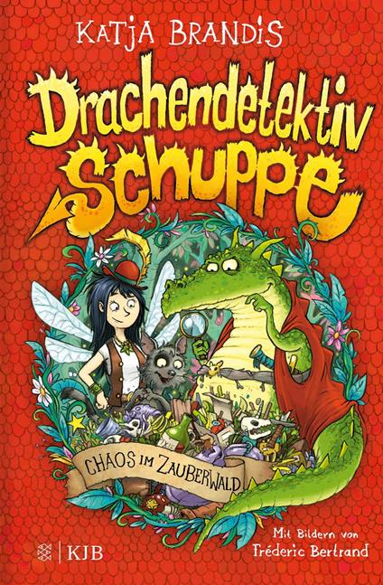Drachendetektiv Schuppe – Chaos im Zauberwald - Katja Brandis,Fréderic Bertrand - ebook