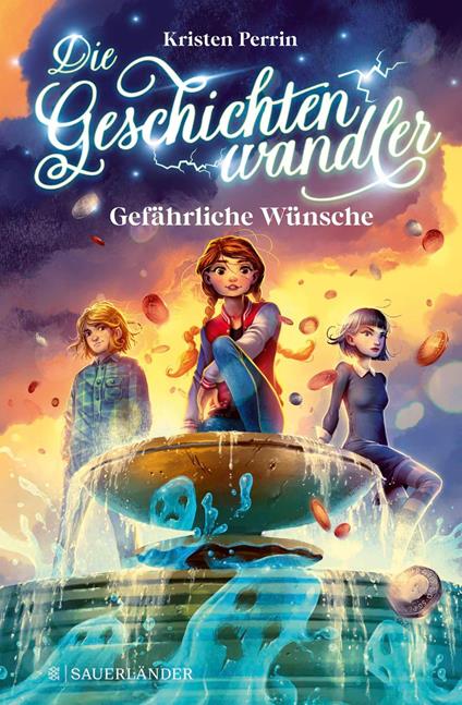 Die Geschichtenwandler - Gefährliche Wünsche - Kristen Perrin,Helge Vogt,Fabienne Pfeiffer - ebook