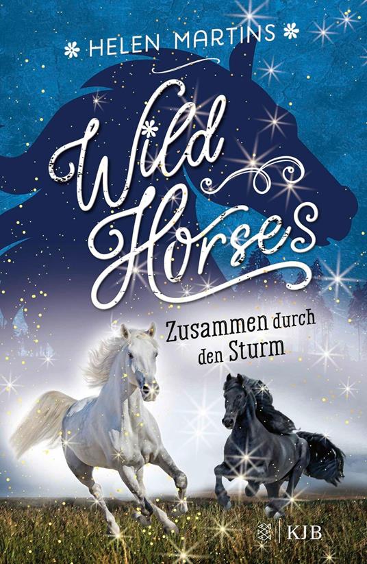 Wild Horses - Zusammen durch den Sturm - Helen Martins - ebook