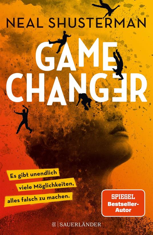 Game Changer – Es gibt unendlich viele Möglichkeiten, alles falsch zu machen - Neal Shusterman,Christopher Tauber,Andreas Helweg,Pauline Kurbasik - ebook