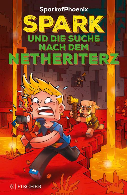 SparkofPhoenix: Spark und die Suche nach dem Netheriterz - SparkofPhoenix,Stefani Kampmann,Timo Müller-Wegner - ebook