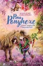 Pina Ponyhexe – Eine magische Freundschaft