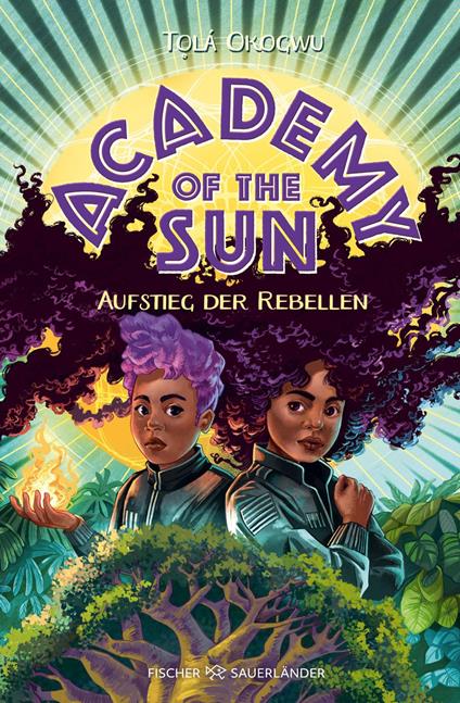 Academy of the Sun – Aufstieg der Rebellen - Simona Ceccarelli,T?lá Okogwu,Ulrike Köbele - ebook