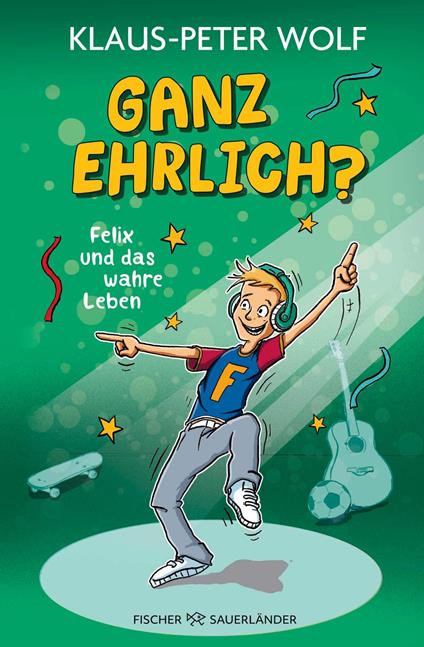 Ganz ehrlich? Felix und das wahre Leben - Klaus-Peter Wolf - ebook