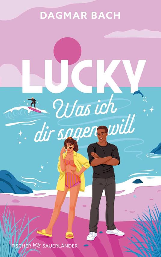 Lucky – Was ich dir sagen will - Dagmar Bach - ebook