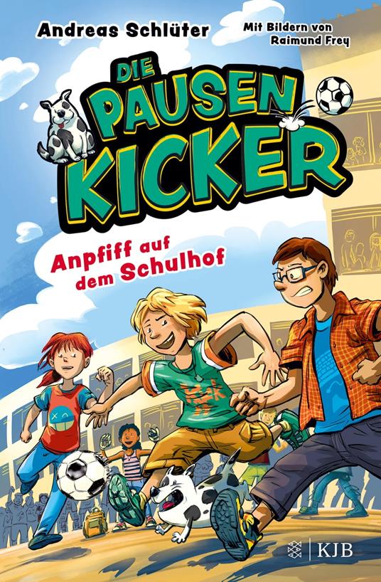 Die Pausenkicker – Anpfiff auf dem Schulhof - Andreas Schlüter,Raimund Frey - ebook